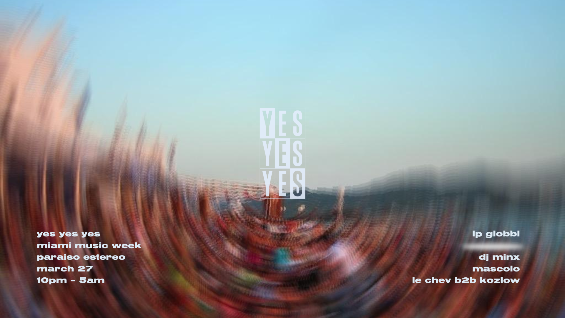 Lp Giobbi Presents Yes Yes Yes, Miami · Shotgun Tickets