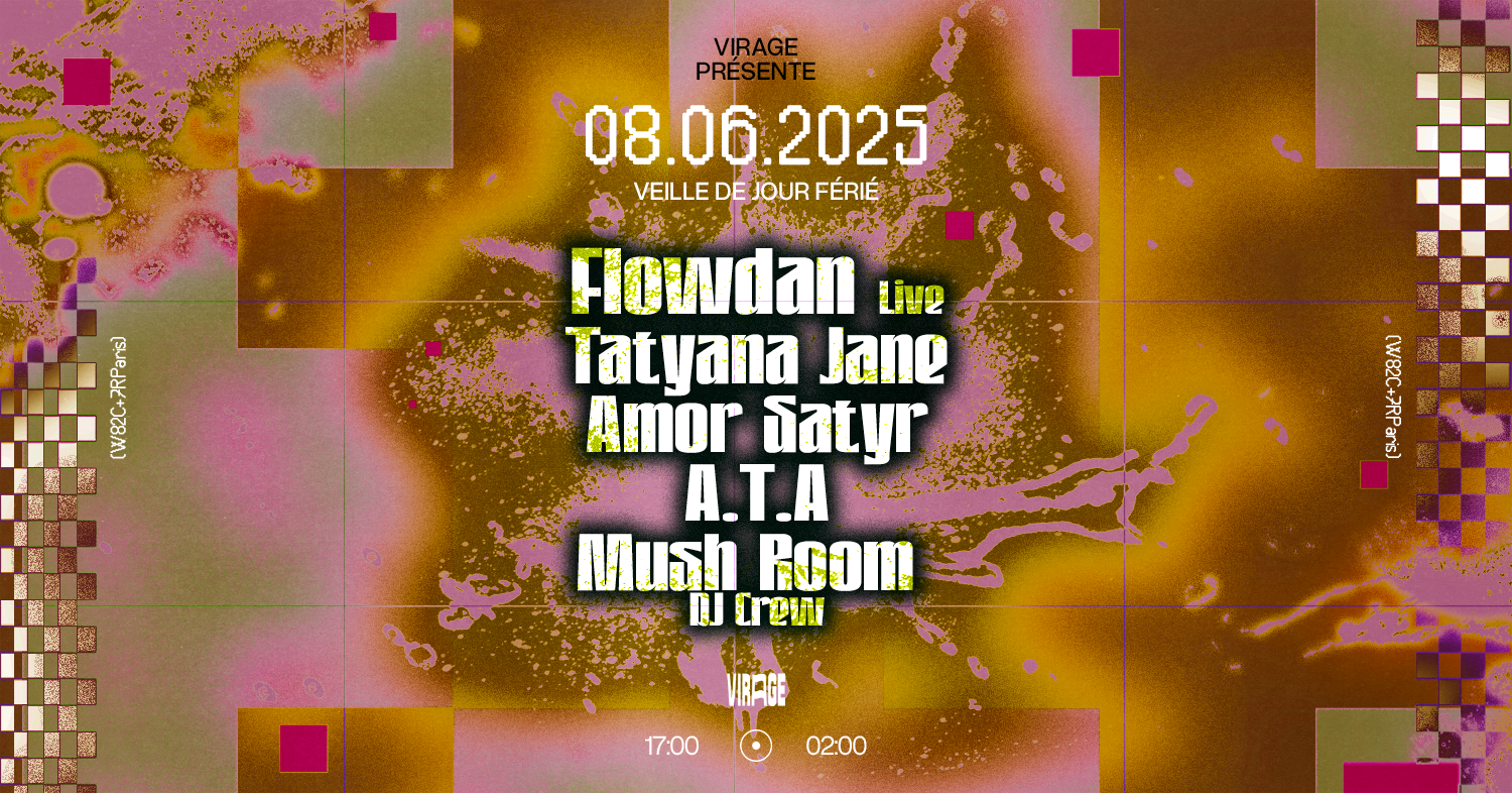 VIRAGE PRÉSENTE : FLOWDAN (live), TATYANA JANE, AMOR SATYR