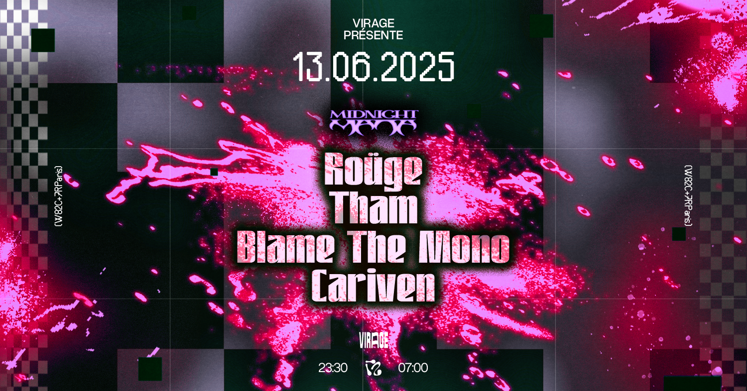VIRAGE PRÉSENTE : ROÜGE, THAM, BLAME THE MONO, CARIVEN