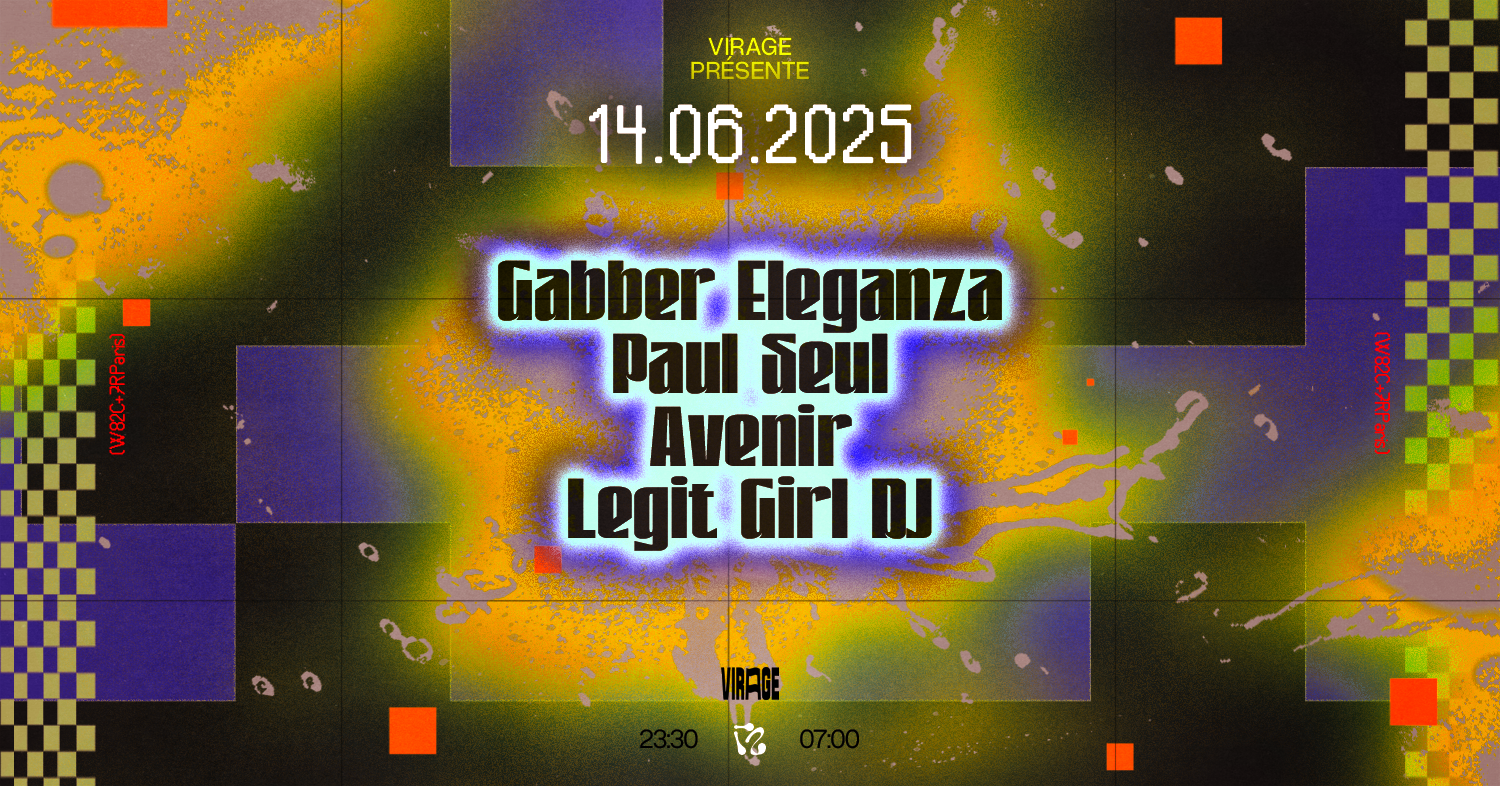 VIRAGE PRÉSENTE : GABBER ELEGANZA, PAUL SEUL, LEGIT GIRL DJ