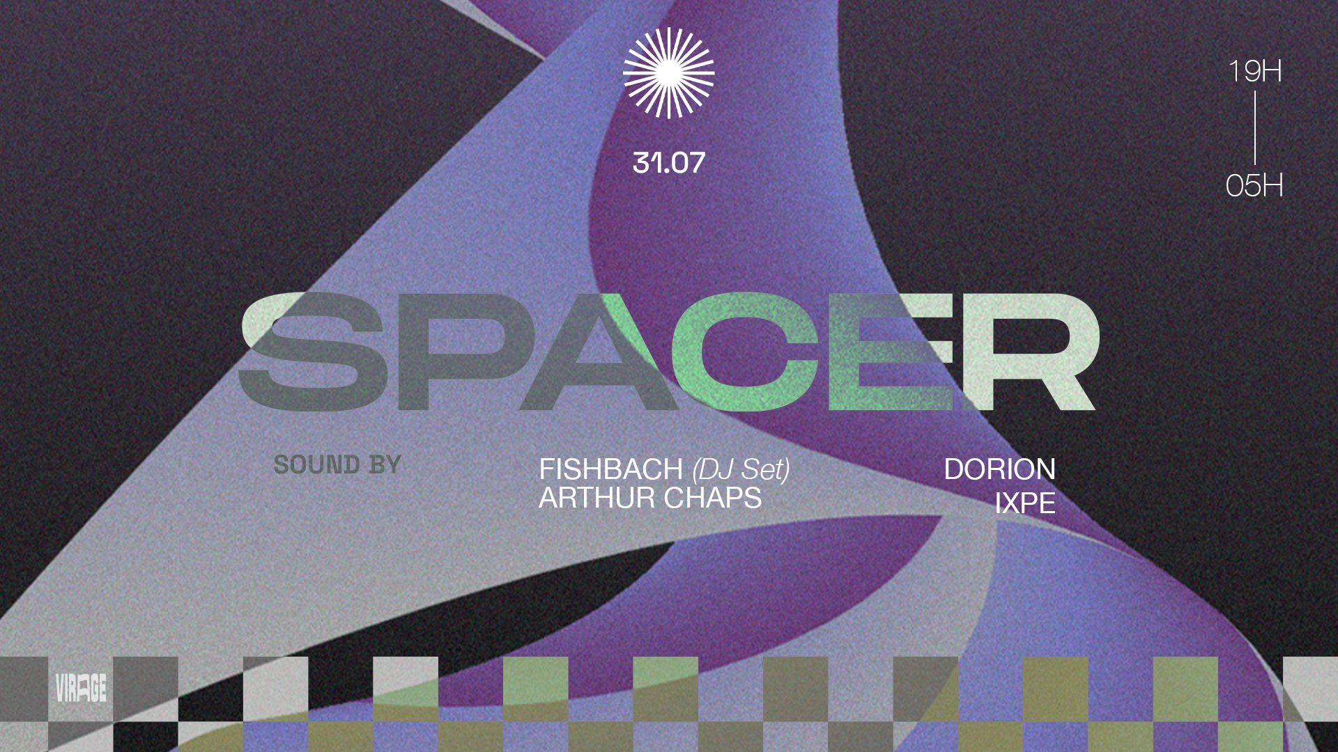 SPACER : FISCHBACH (dj set), DORION, ARTHUR CHAPS, IXPÉ