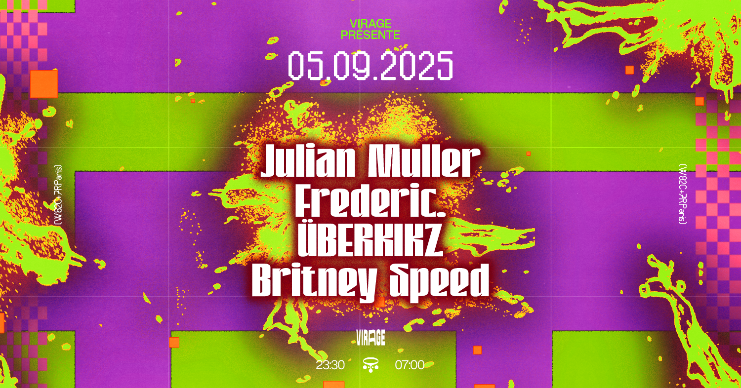 VIRAGE PRÉSENTE : JULIAN MULLER, FREDERIC., ÜBERKIKZ & MORE