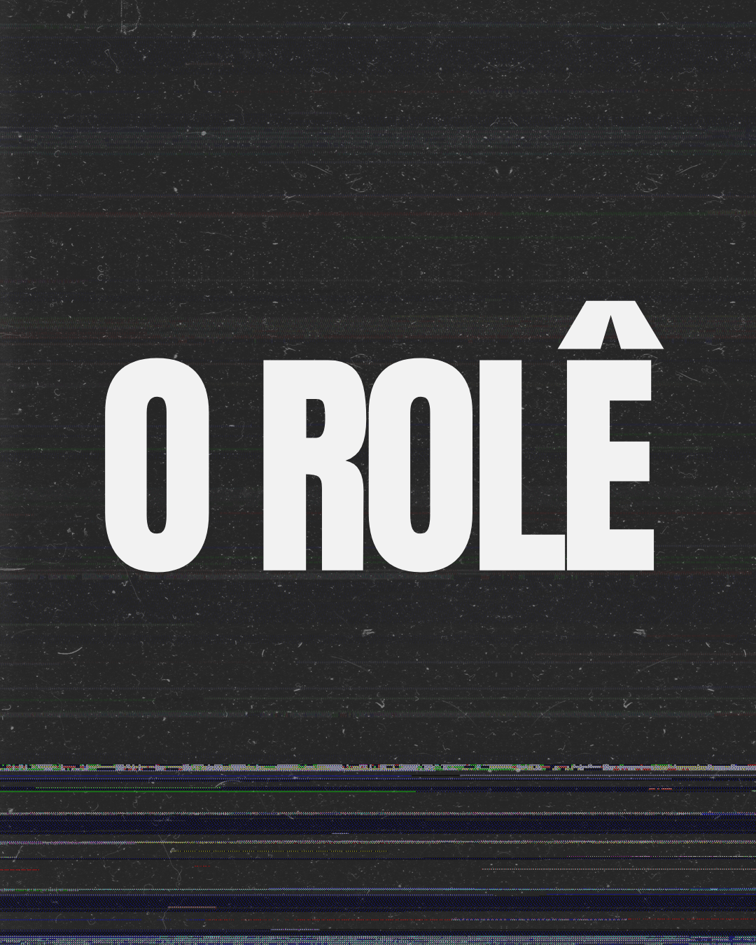 O Rolê