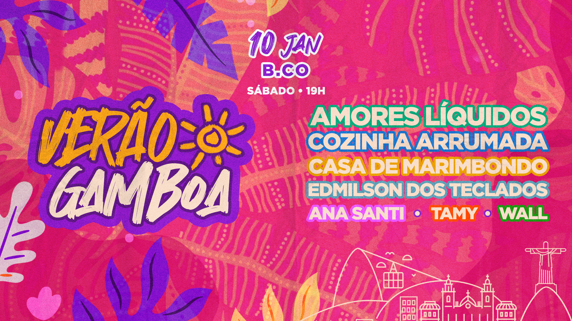 Verão Gamboa • Cozinha, Amores Liquidos, Marimbondo, Ed &+