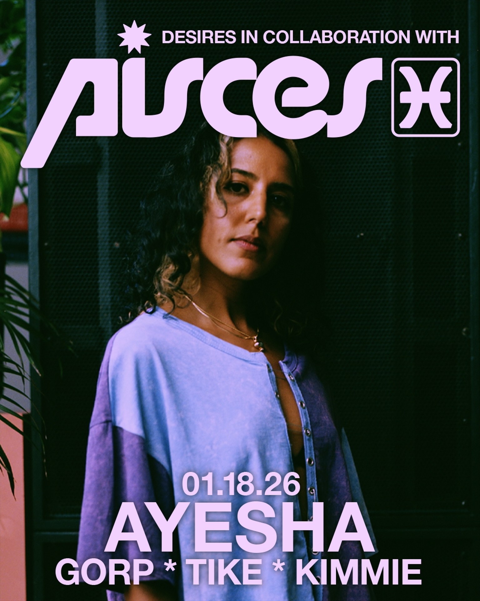Desires X Pisces Present: Ayesha, Atlanta · Shotgun Tickets