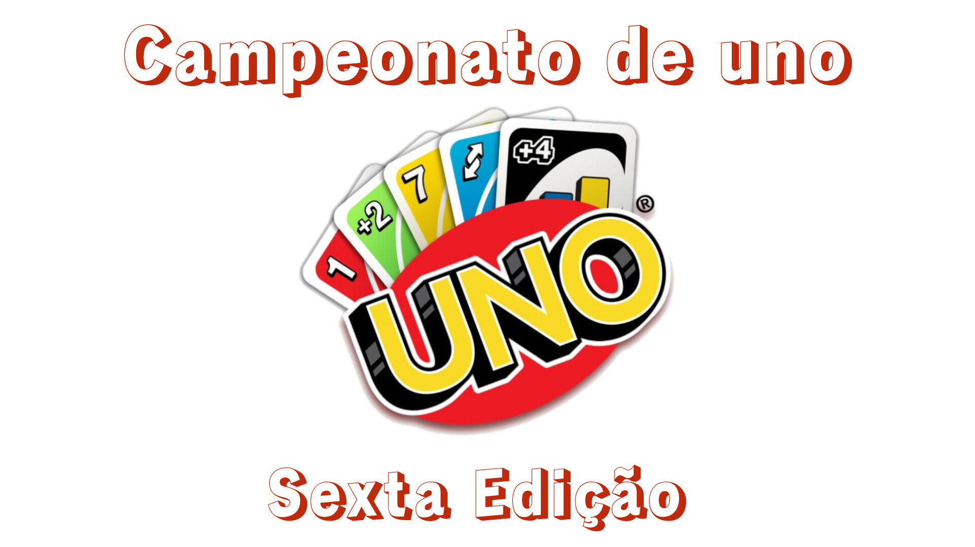 Campeonato De Uno – Sexta Edição (16/01)