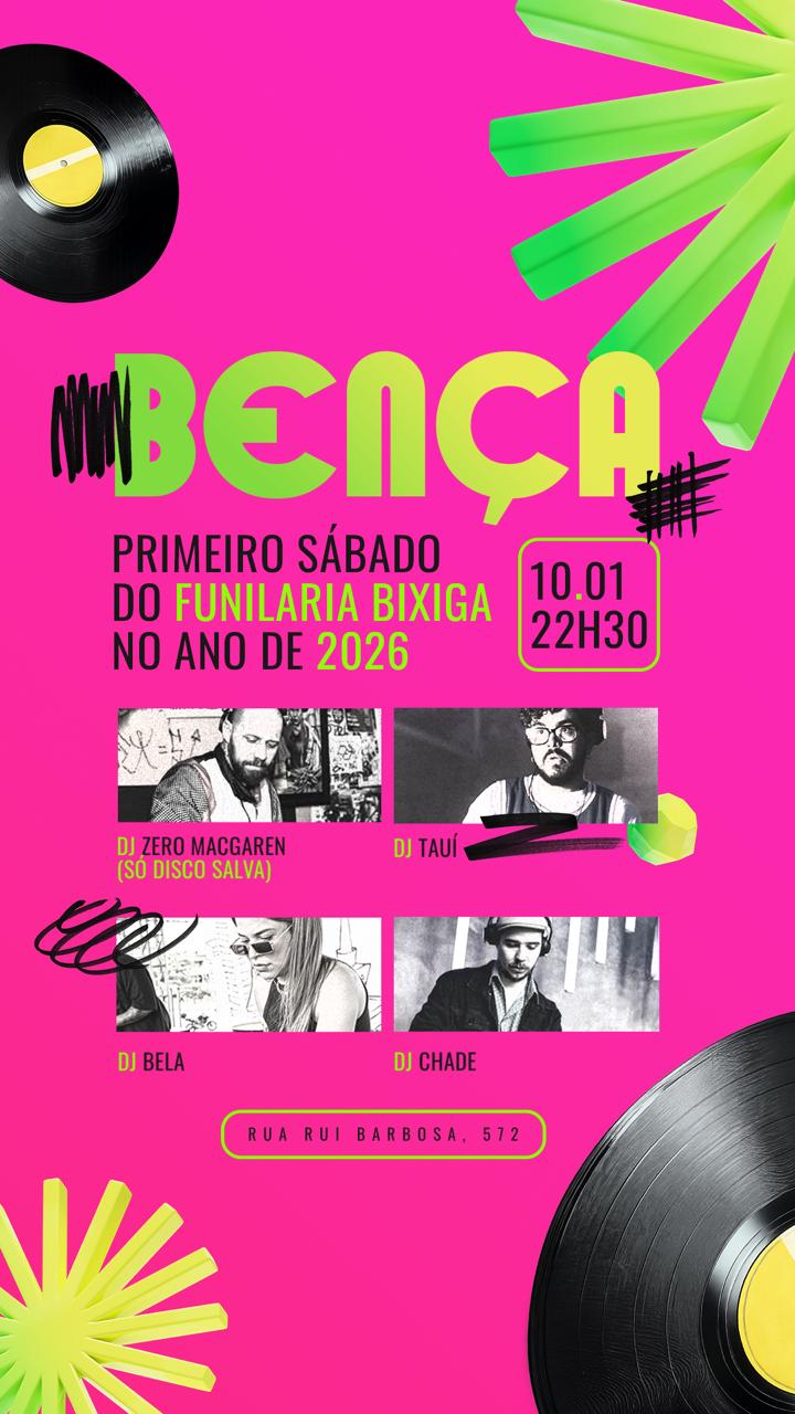 Festa Bença - Dj Tauí E Convidados - Na Funilaria - Sábado