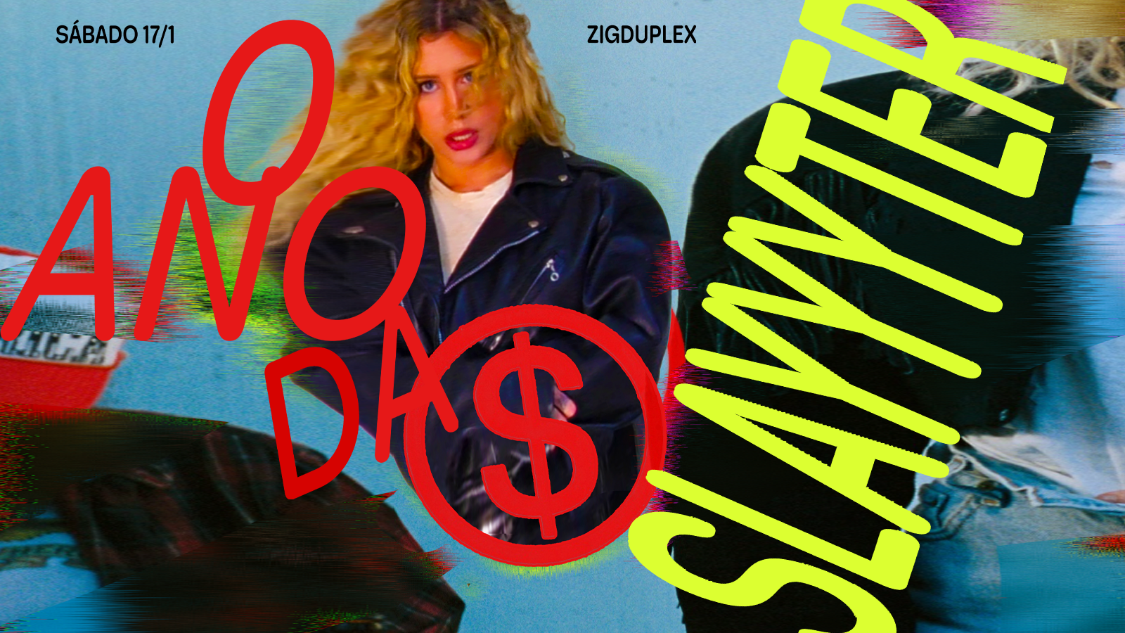 O Ano Da Slayyyter Sáb 17/1 @ Zigduplex