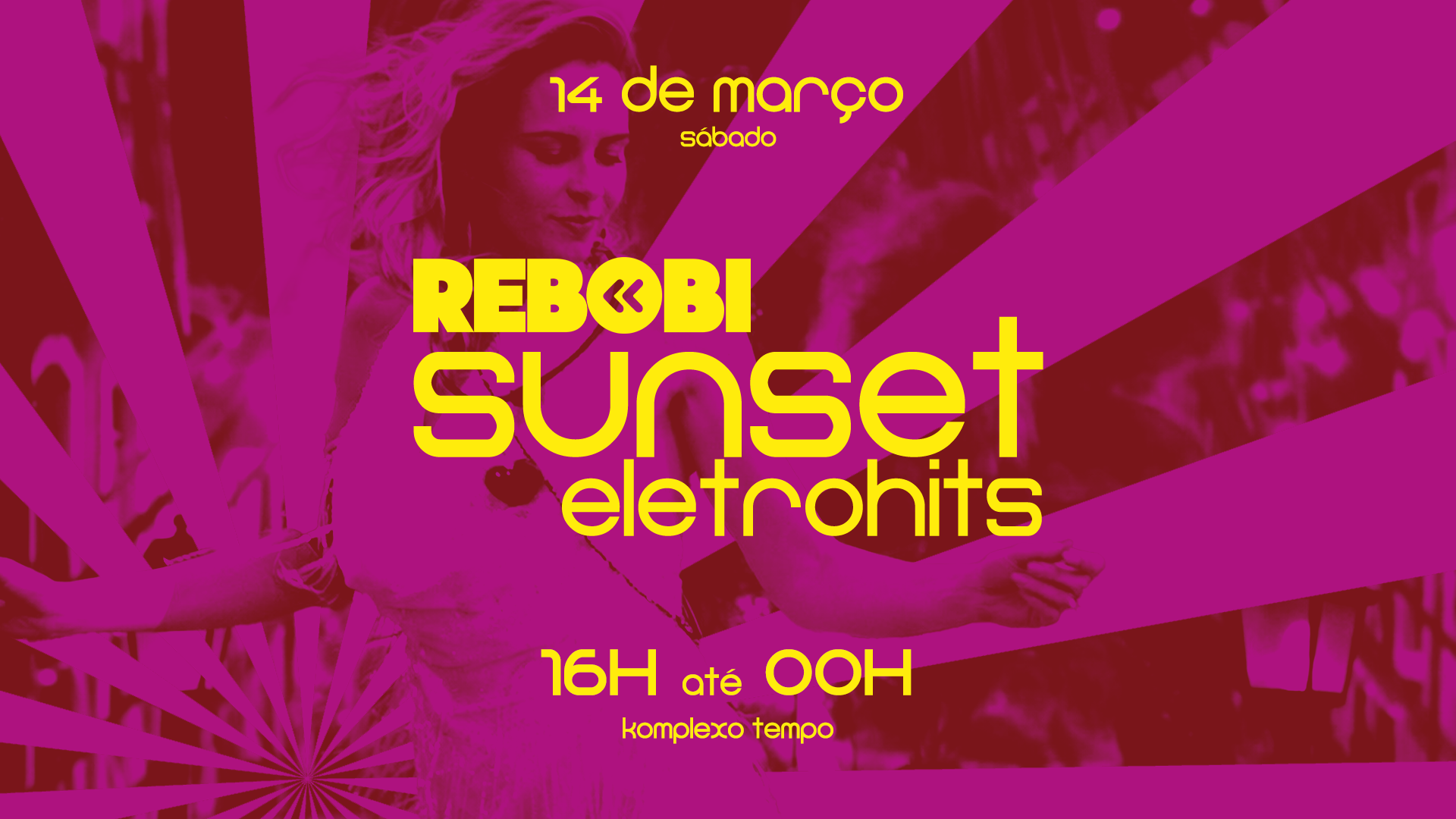 Rebobi Sunset Eletrohits - Matinê 16h Até 00h