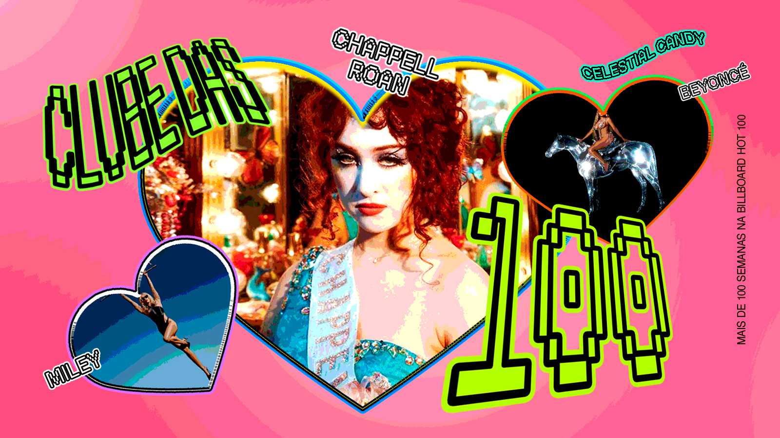 Clube Das 100: Chappell Roan,Miley,Beyoncé Sáb 7/3 Zigduplex