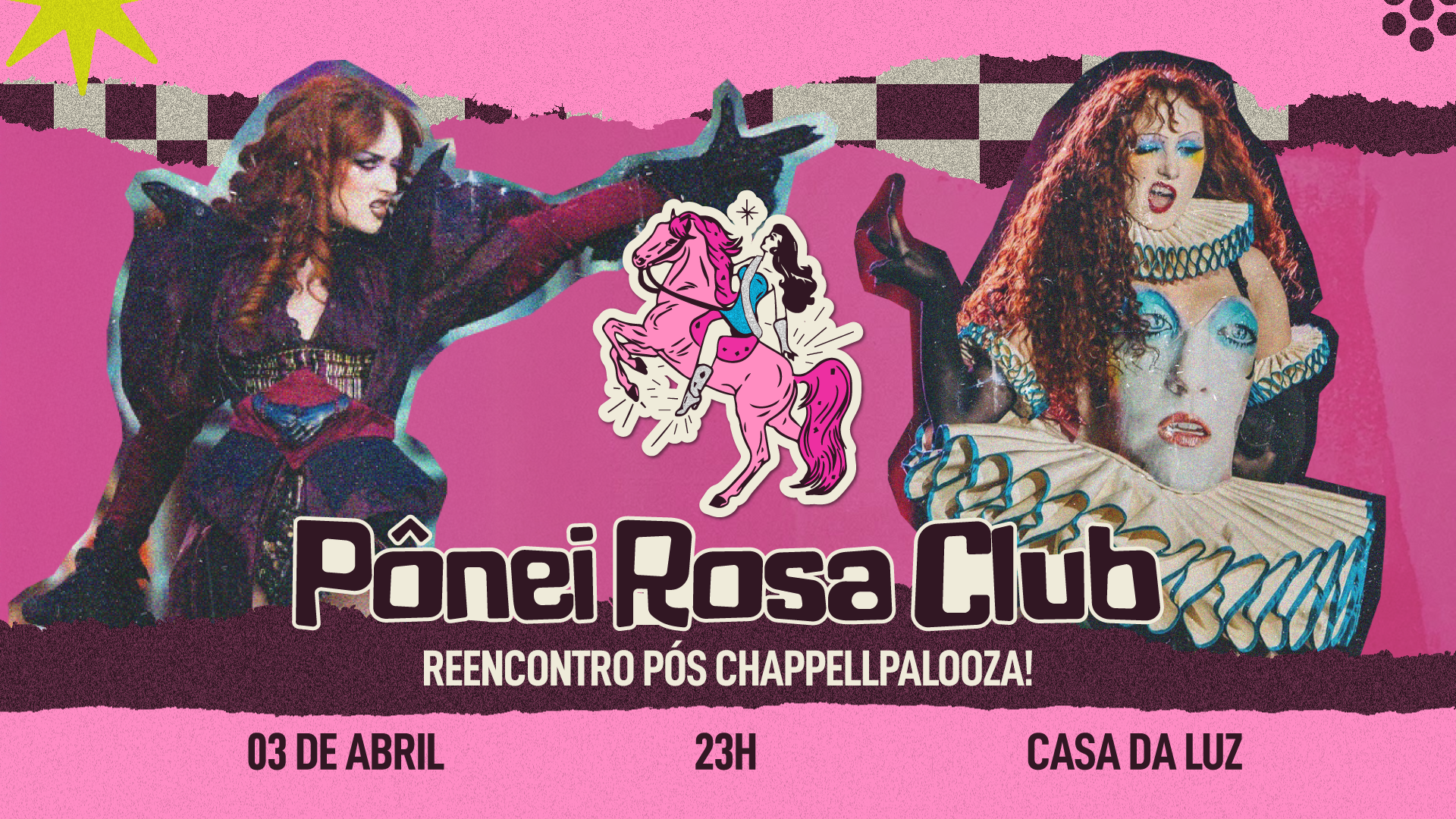 Pônei Rosa Club - Reencontro Chappellpalooza