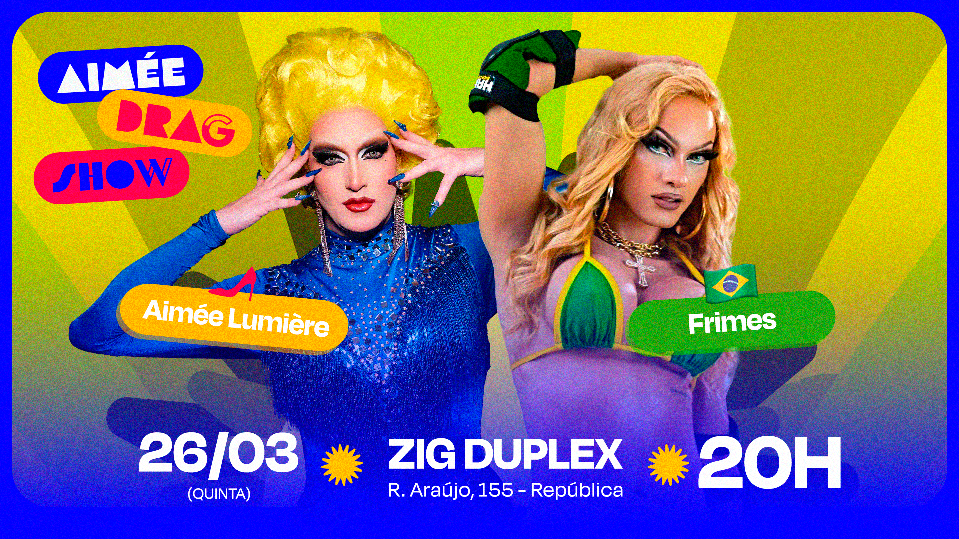 Aimée Drag Show Com Frimes 26/03 (Quinta)