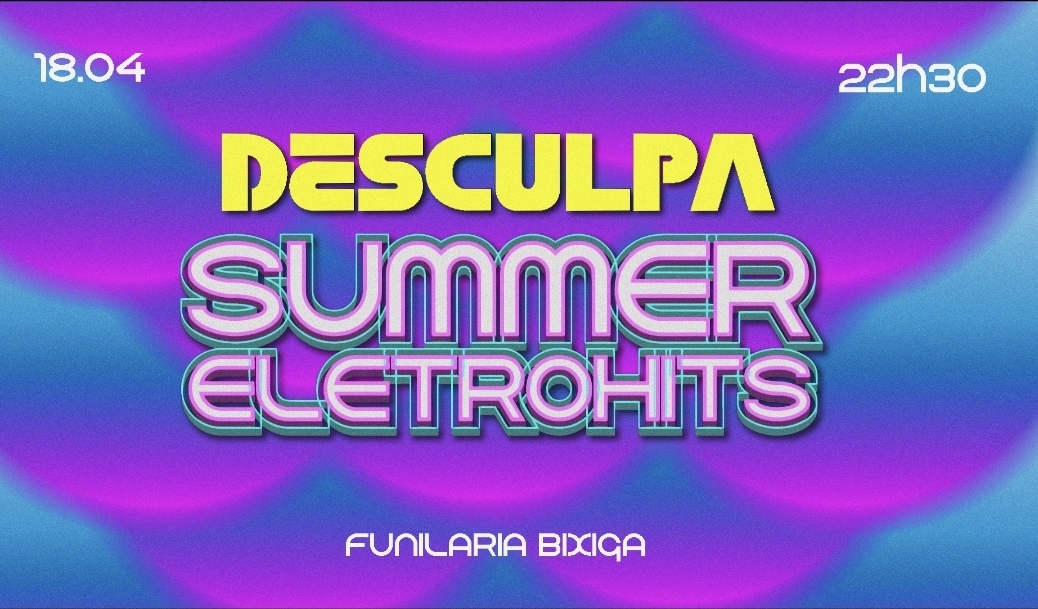 Desculpa Qualquer Coisa Summer Eletrohits Na Funilaria -18/4