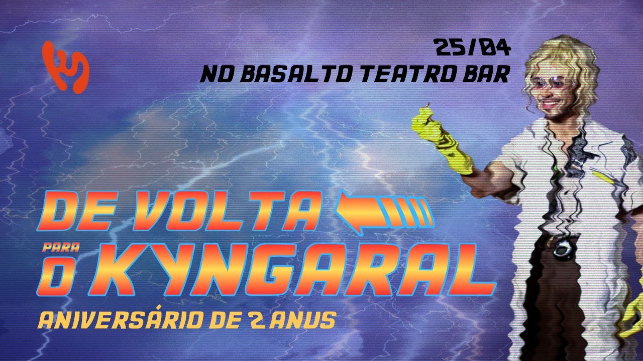 De Volta Para O Kyngaral  - Aniversário De 2 Anus