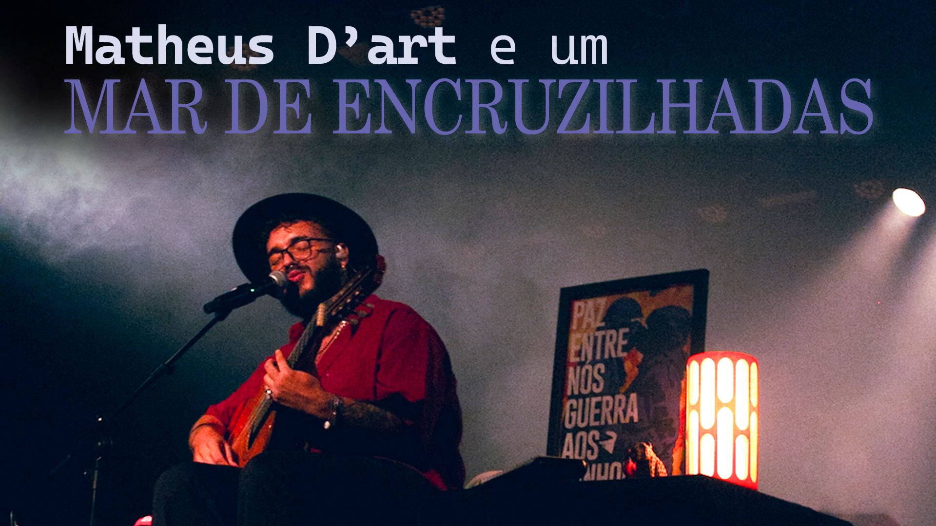 Matheus D'art E Um Mar De Encruzilhadas