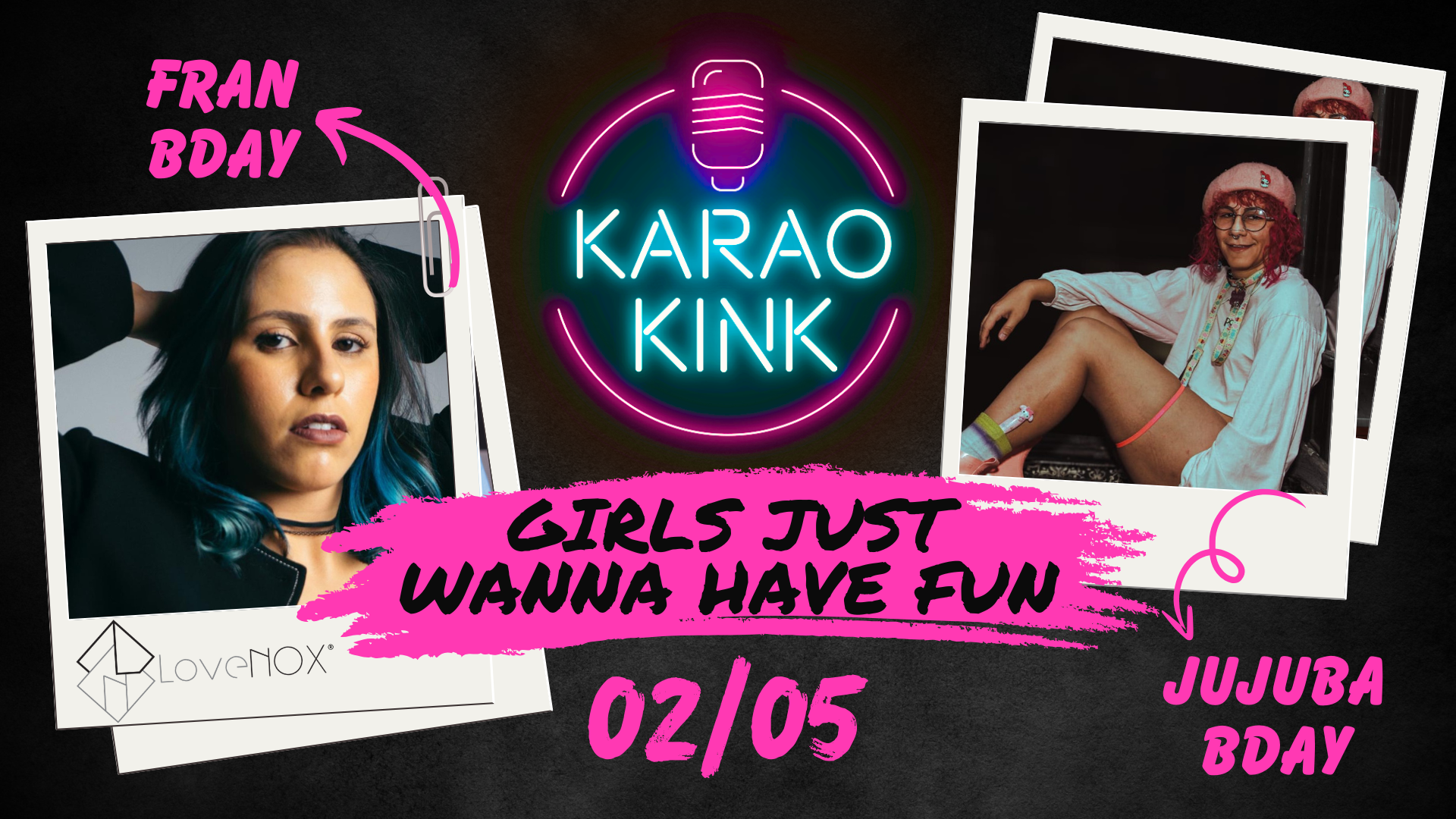 02/05 - Karaokink: Girls Just Wanna Have Fun - Fran + Jujuba