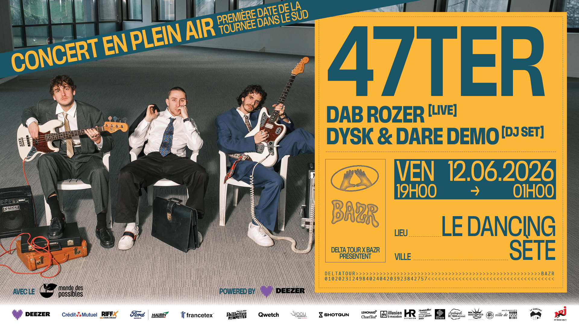 Open Air] 47ter - Delta Tour X Bazr, Le Dancing, Sète · Ingressos