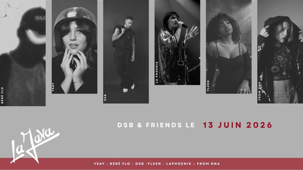 Dsb & Friends @Lajava (Nouvelle Scène)