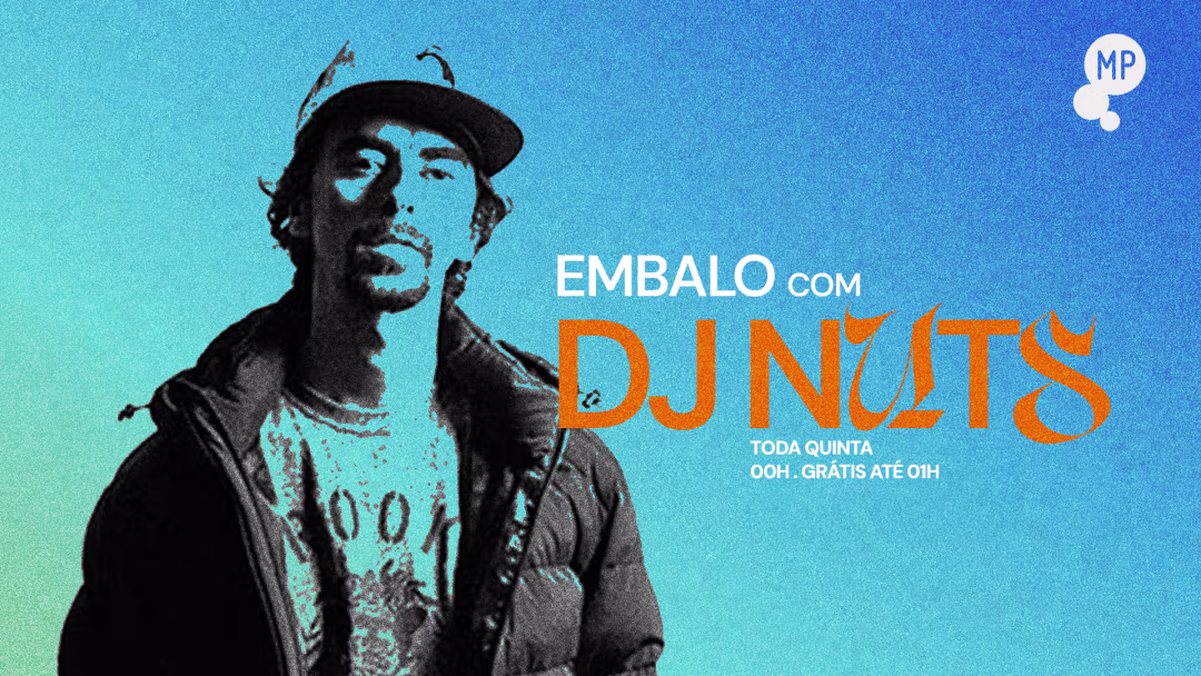 25/6 - Embalo Com Dj Nuts No Mundo Pensante