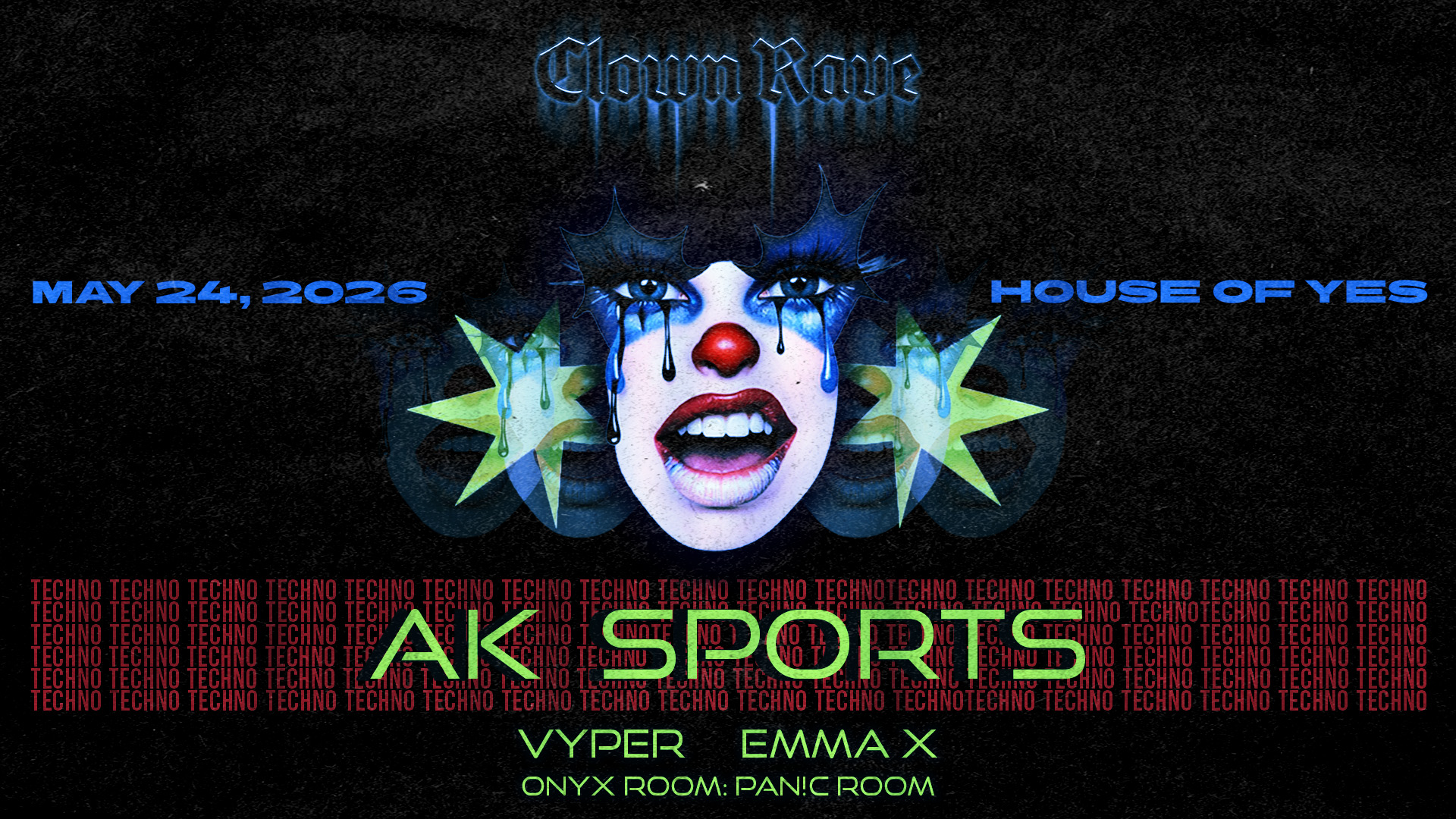 Clown Rave: Ak Sports, Vyper, Emma X, Pan!C Room