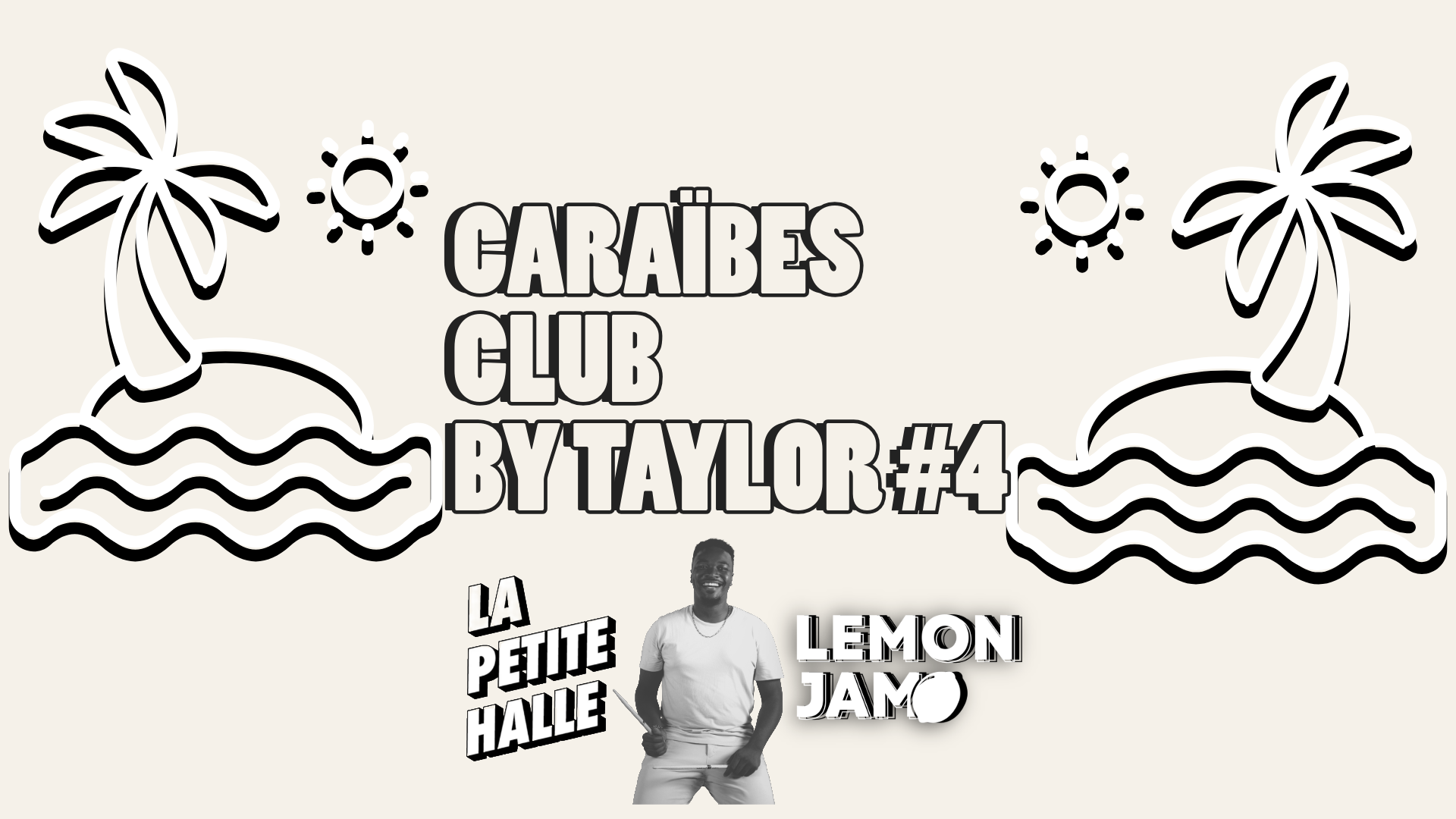 Caraïbes Club by Taylor #4 l 27.06.26