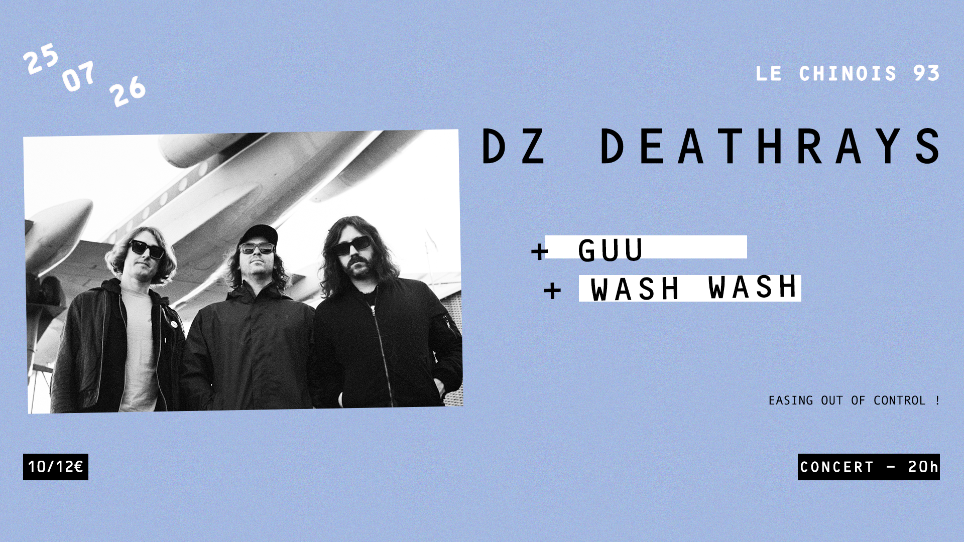 Dz Deathrays (Au) + Guu + Wash Wash