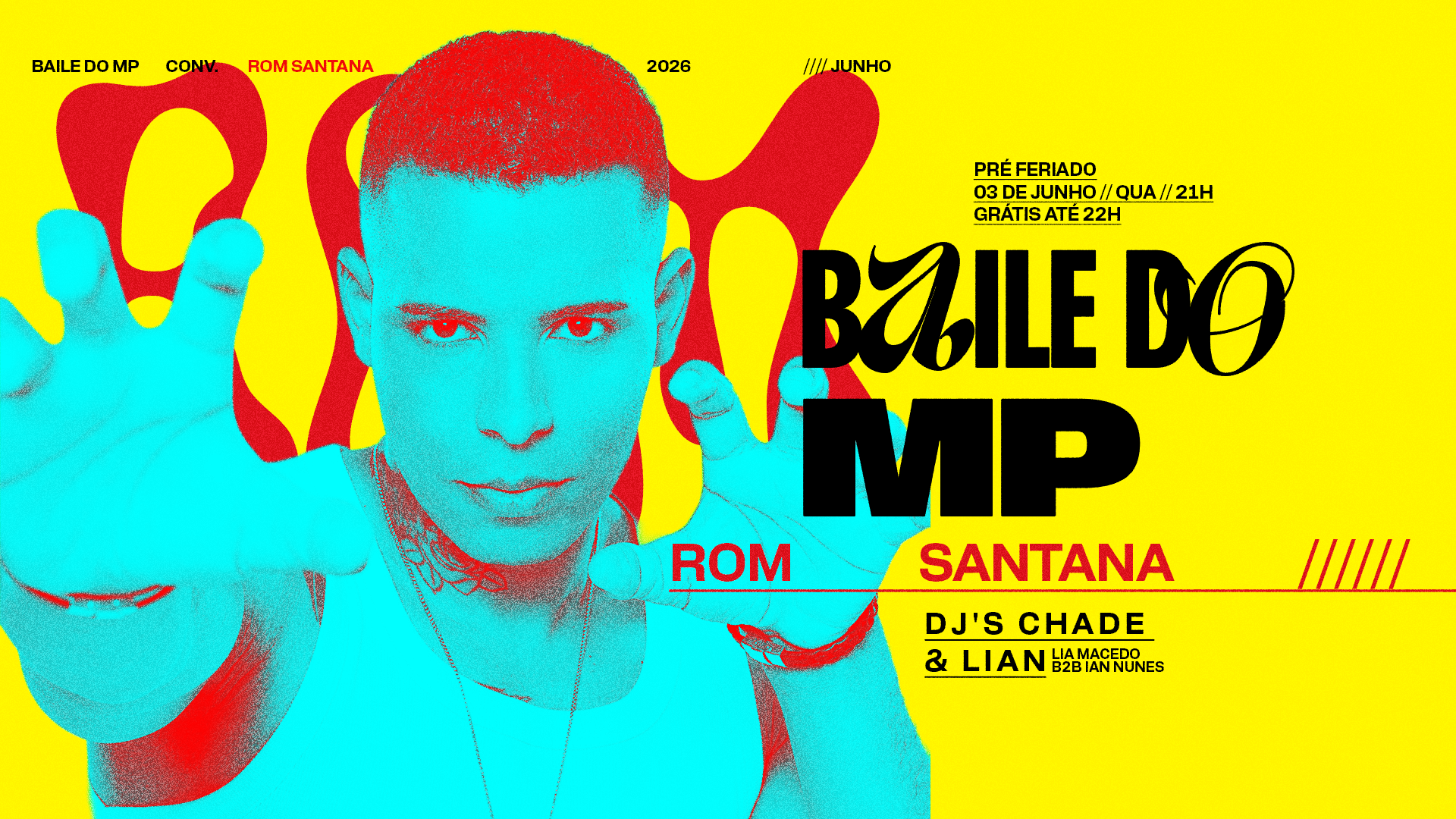 3/6 - [Pré Feriado] Baile Do Mp Convida Rom Santana + Djs