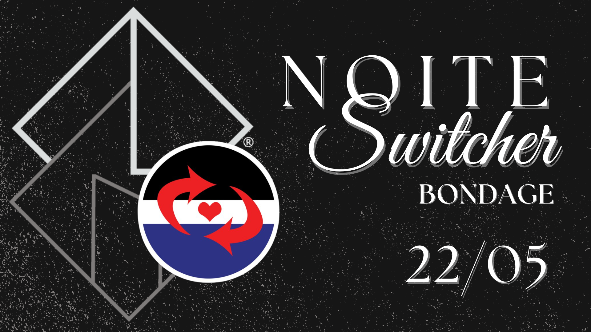 22/05 - Noite Switcher: Bondage