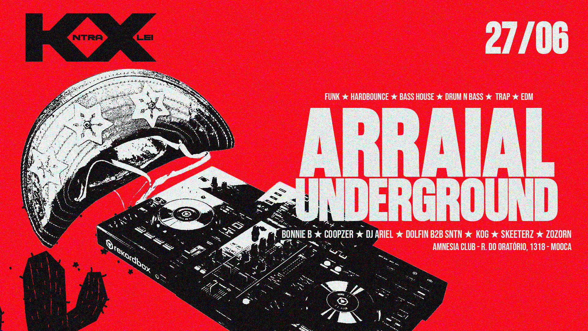 Arraial Da Kxntralei: O Arraial Underground.