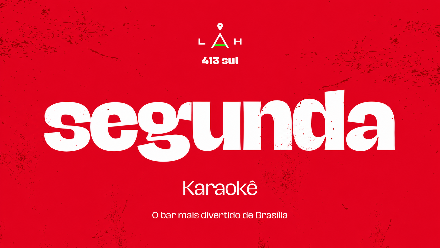 8/6 - Segunda Com Karaokê & Just Dance