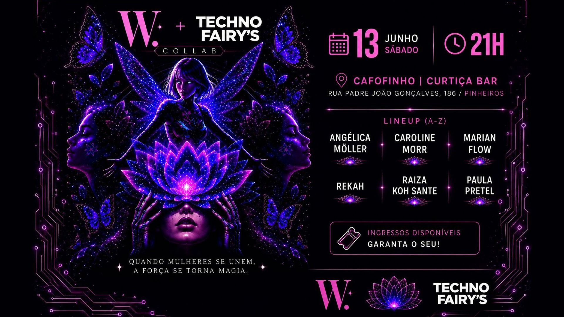 W. + Techno Fairy’S Collab @ Cafofinho