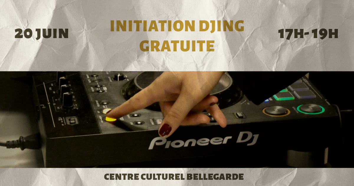 Atelier Initiation Au Djing // Samedi 20 Juin