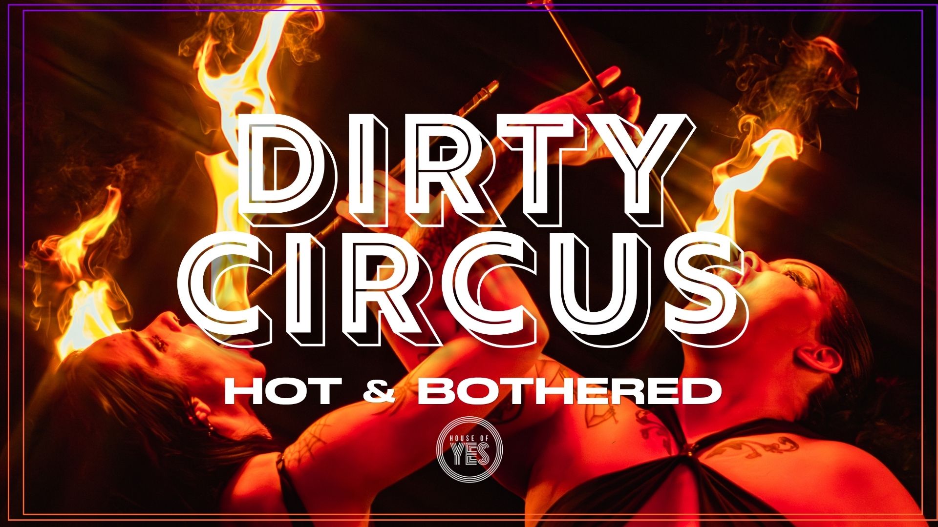 Dirty Circus: Hot & Bothered