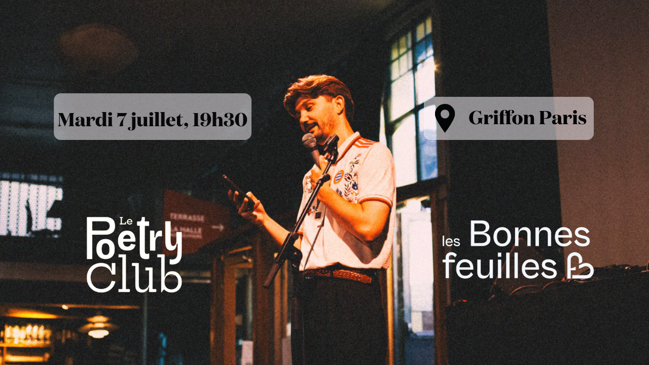 Scène poétique : Les Bonnes feuilles x Le Poetry Club