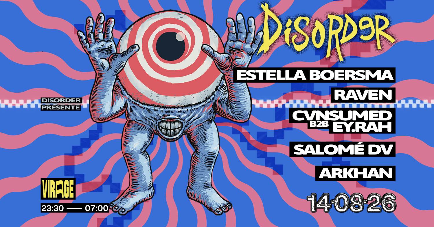 DISORDER : ESTELLA BOERSMA, RAVEN, CVNSUMED, EY.RAH & MORE