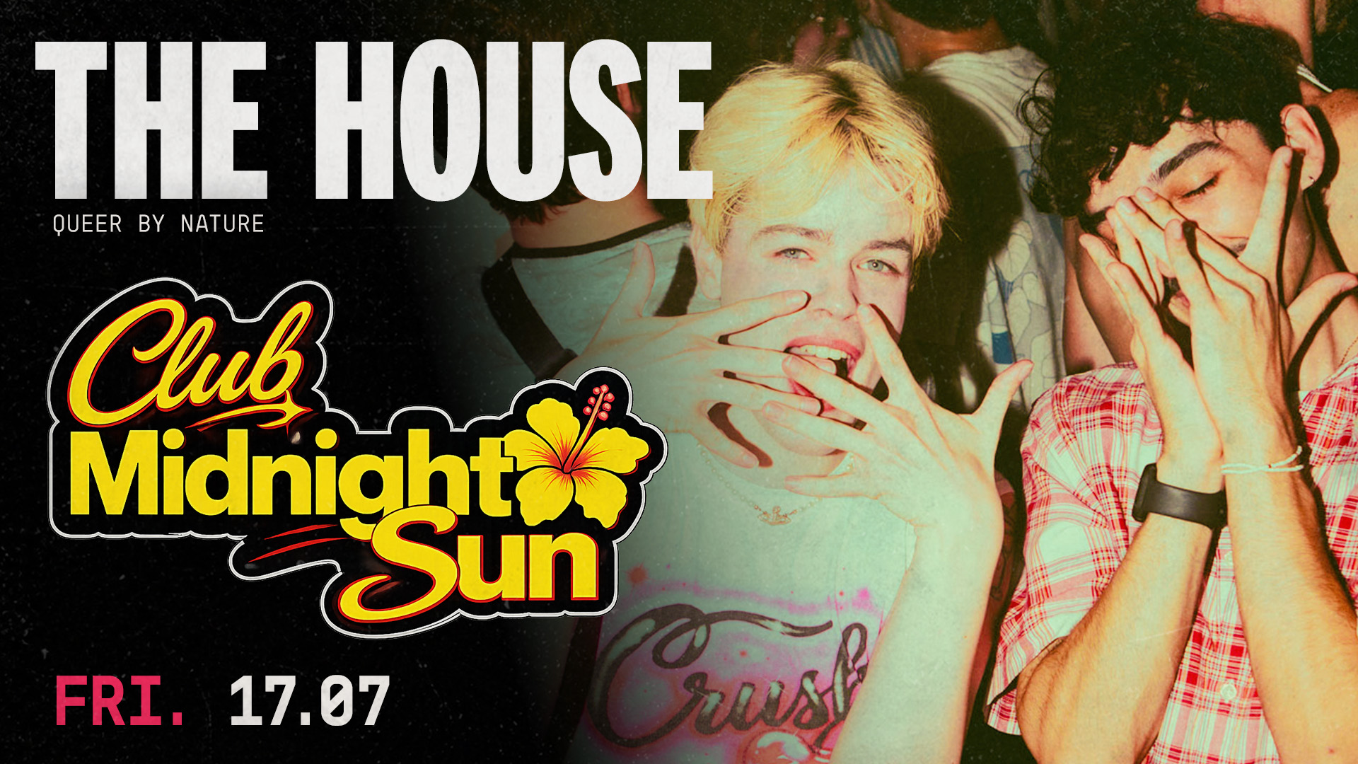 THE HOUSE — CLUB MIDNIGHT SUN