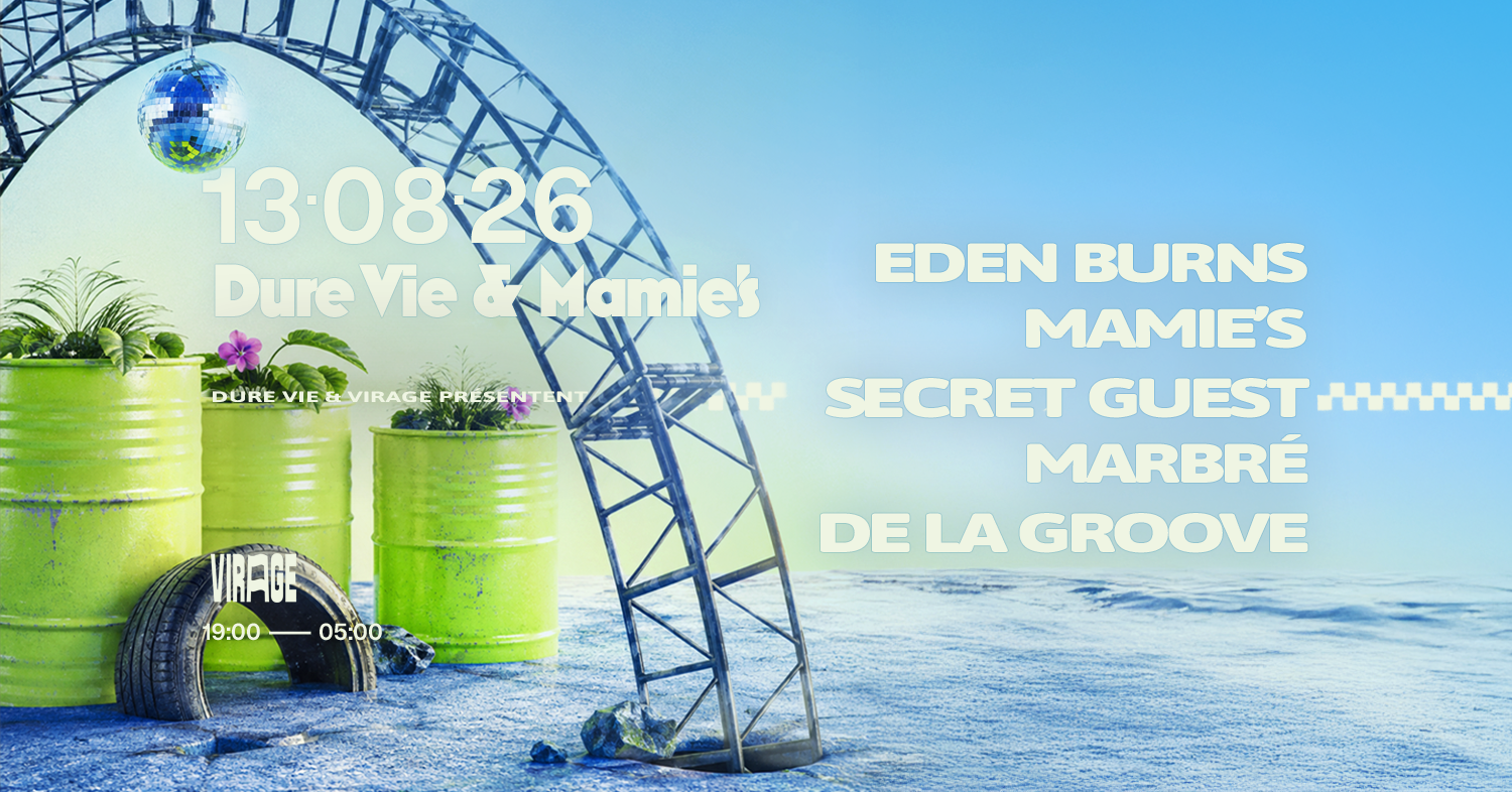 DURE VIE X MAMIE’S : EDEN BURNS, MAMIE’S, MARBRÉ & MORE
