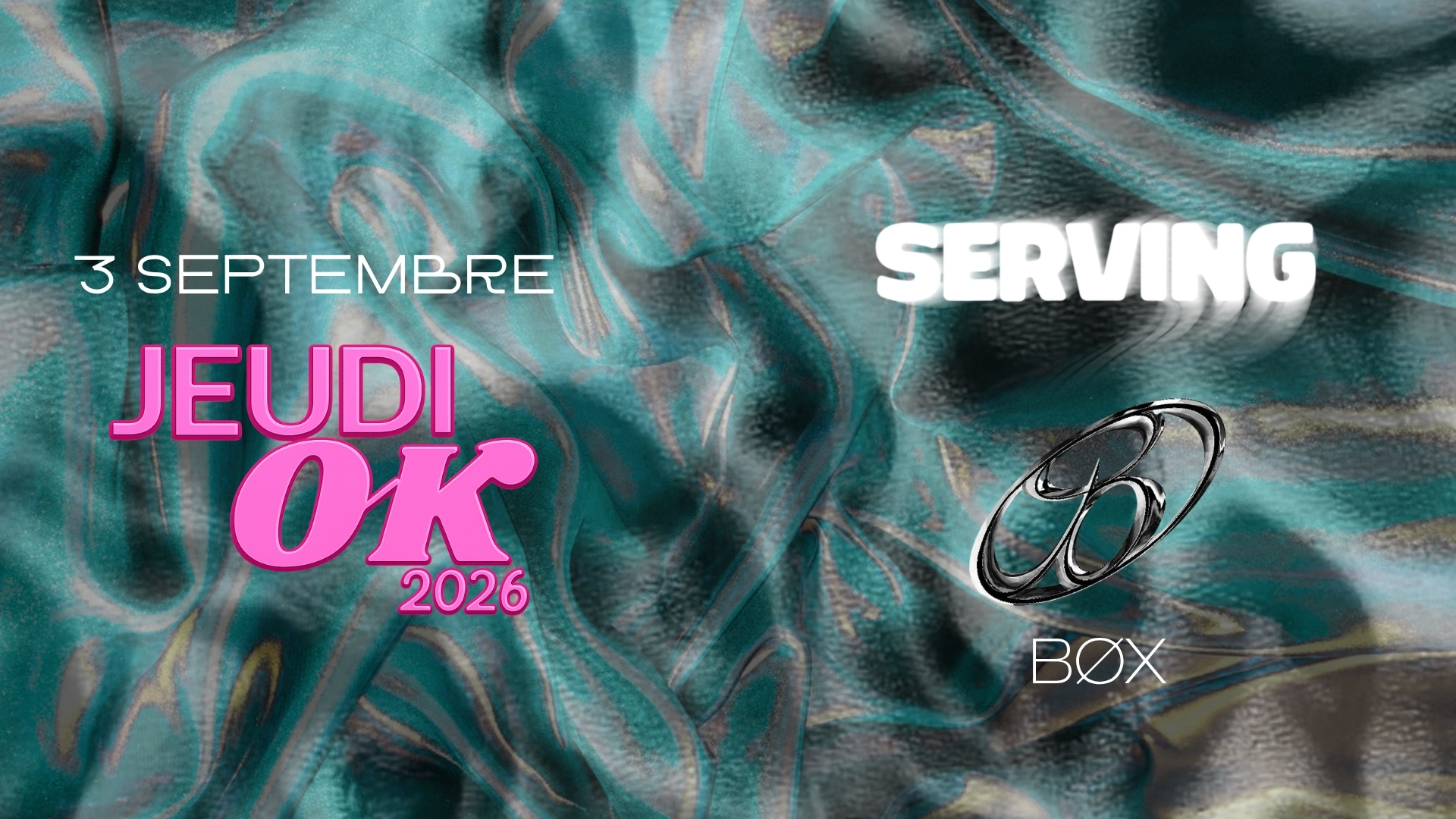 Jeudi OK : SERVING + BØX