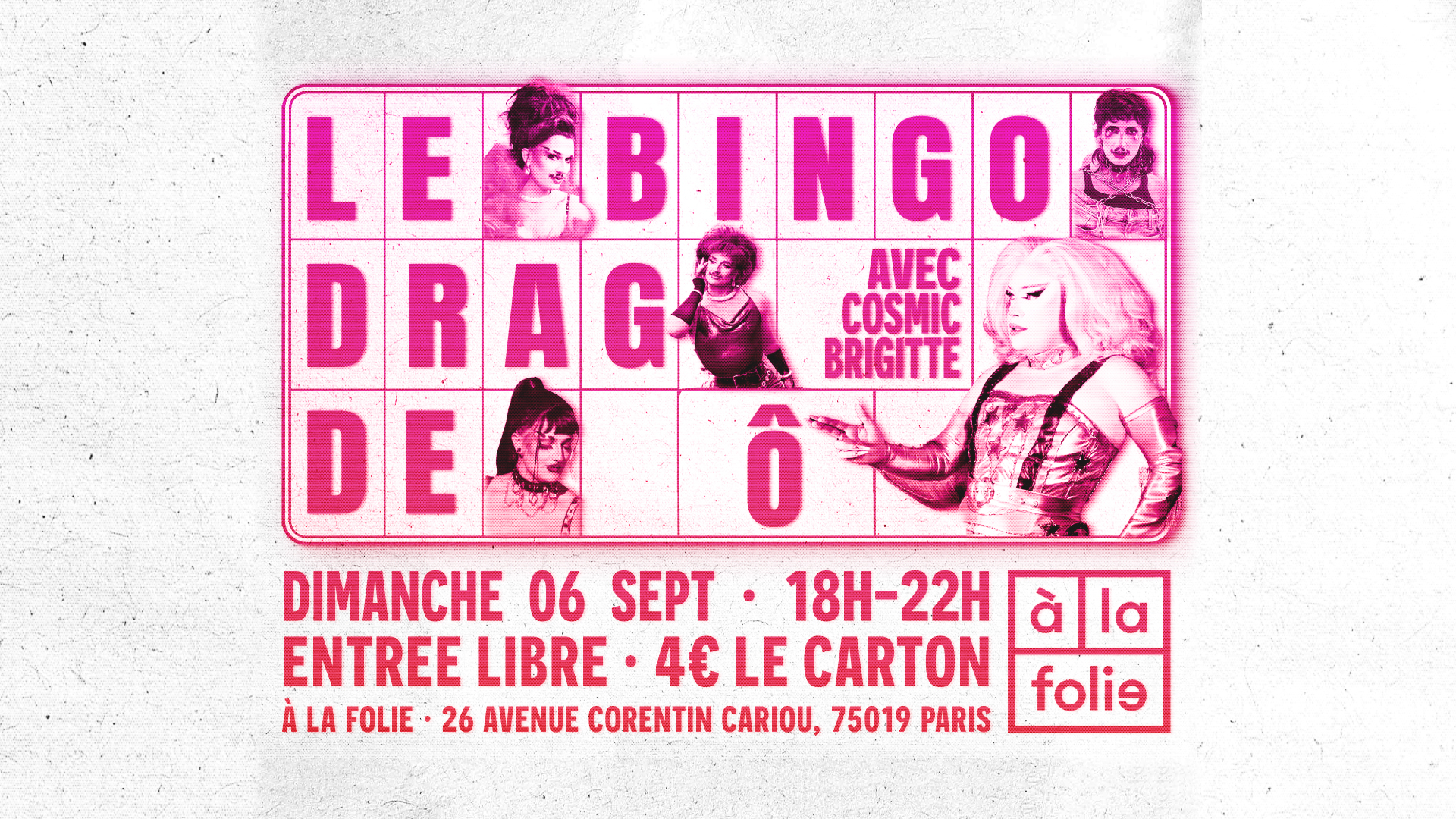 Bingo Drag de Gigi à la Folie! avec Ô & Cosmic Brigitte