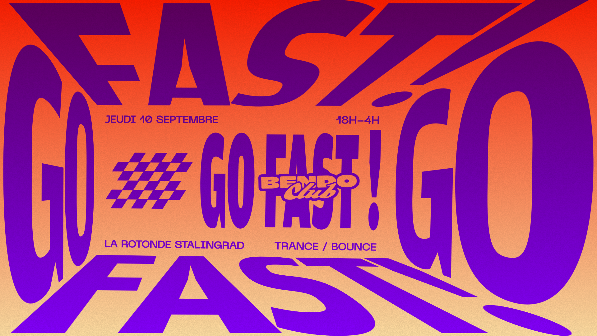 GO FAST à La Rotonde · Bendo Club