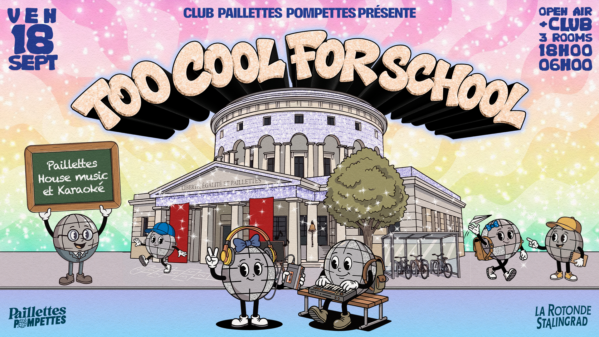 Club Paillettes Pompettes XXL : Too cool for school ✷