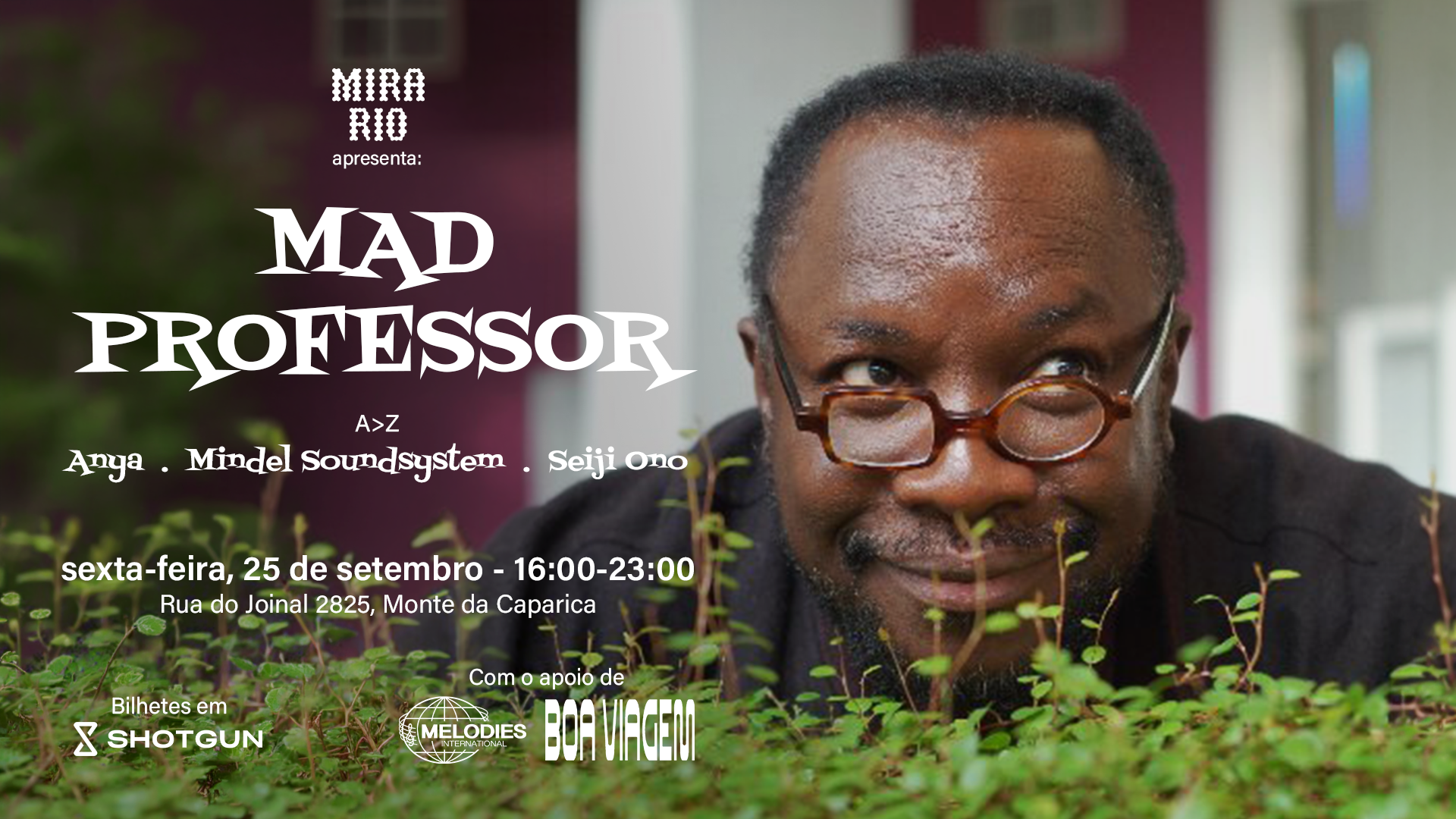 【ひかりみらいページ】MAD PROFESSOR Mira Rio Apresenta Mad Professor, Lisbon · Shotgun Tickets