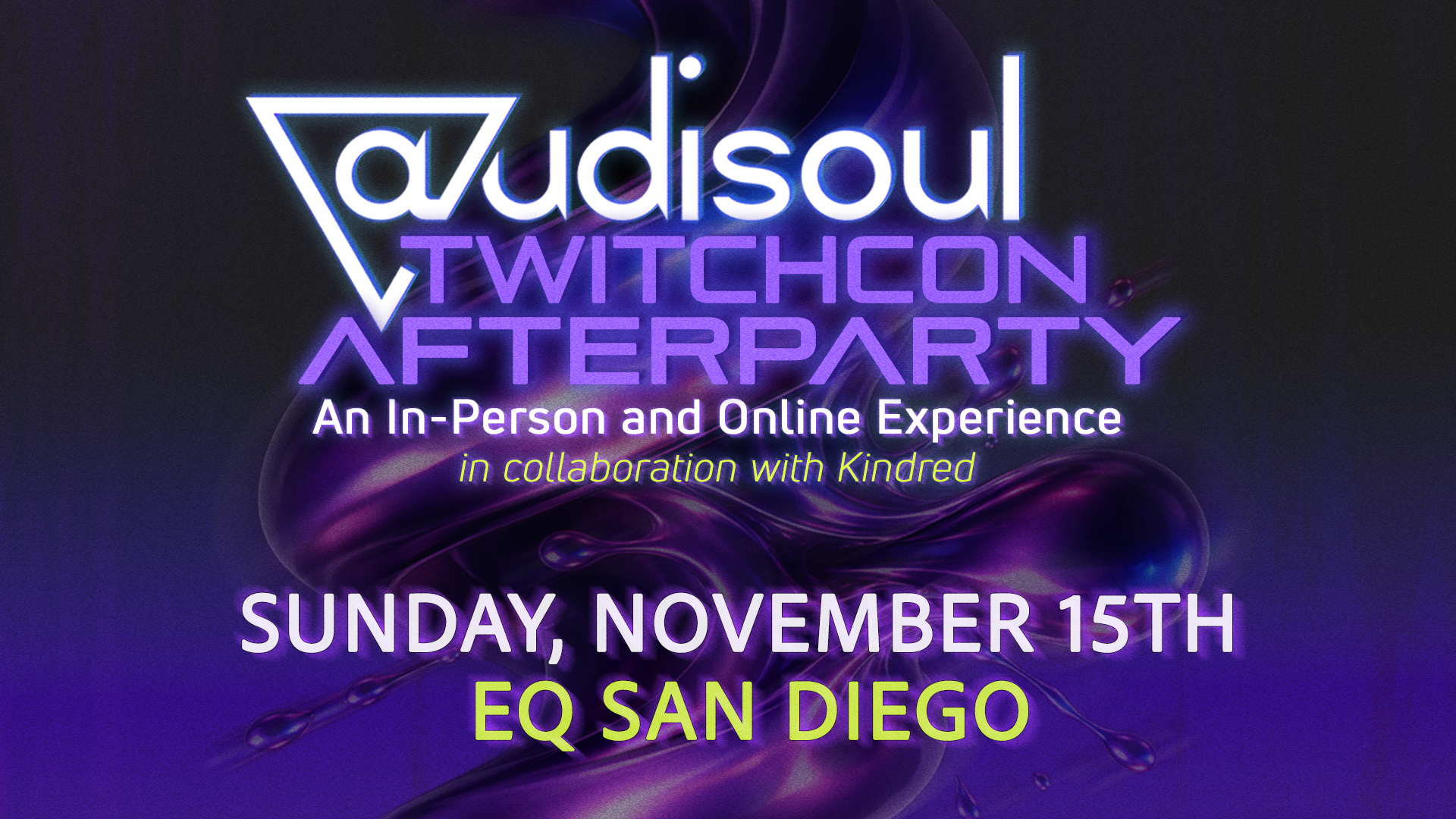 Audisoul Presents: 4th Annual Twitchcon Afterparty, San Diego