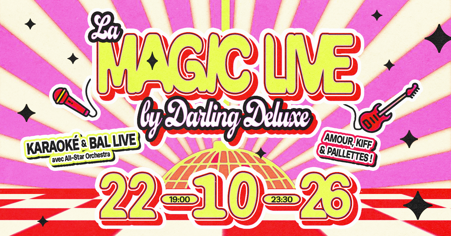 LA MAGIC LIVE BY DARLING DELUXE : KARAOKÉ & BAL LIVE
