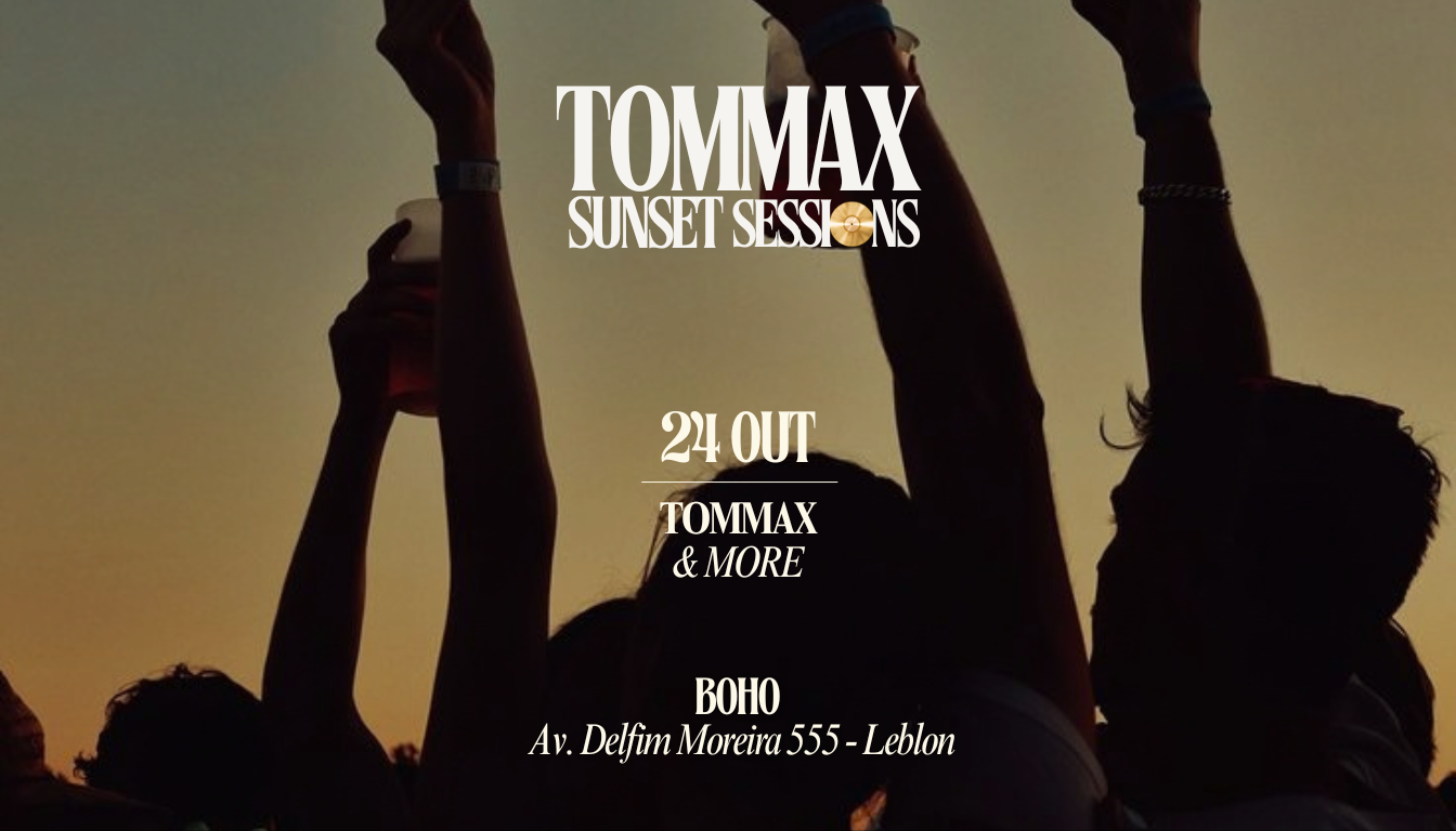 TOMMAX Sunset Sessions - 24 Outubro