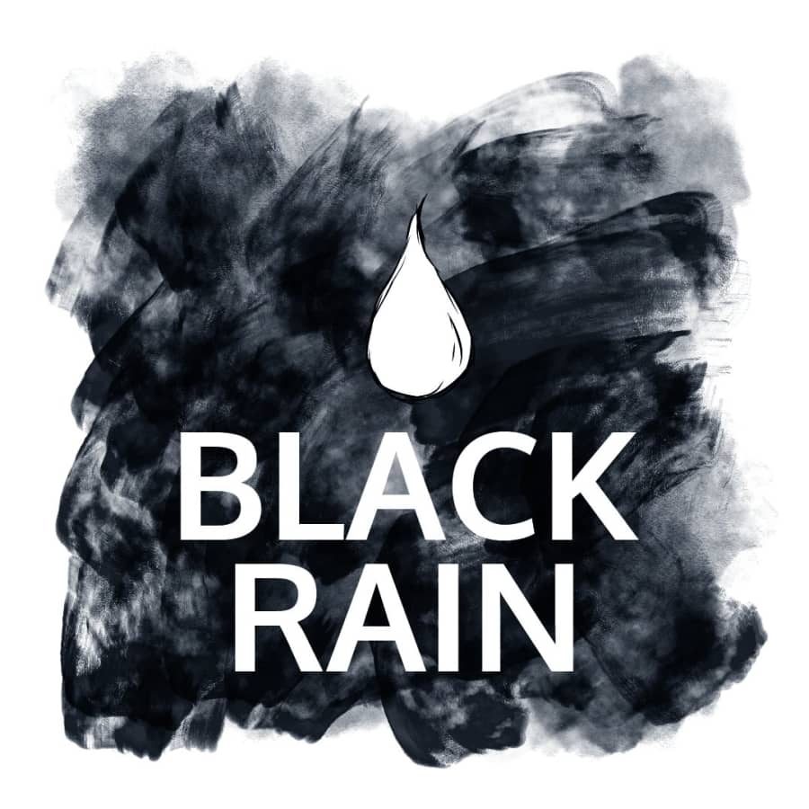 BLACK RAIN | BLACK RAIN