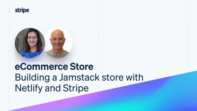 Livestream promo image with headshots of Sia and Matt Link and the title of the livestream 'Building a Jamstack store with Netlify and Stripe'