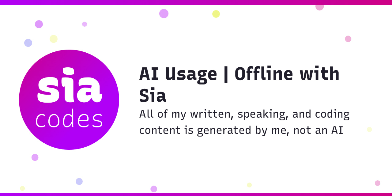 AI Usage | Offline with Sia