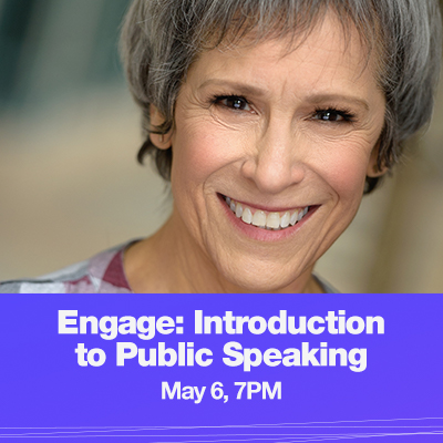 Naomi Jacobson headshot with text that reads Engage: Introduction to Public Speaking, May 6, 7PM
