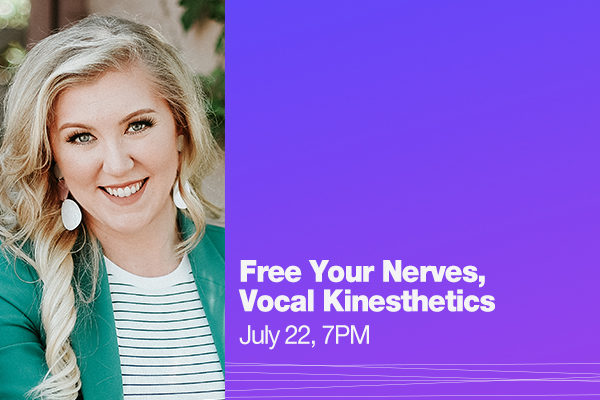 Kimberly Moller headshot with text that reads engage - free your nerves, vocal kinesthetics, July 22, 7PM